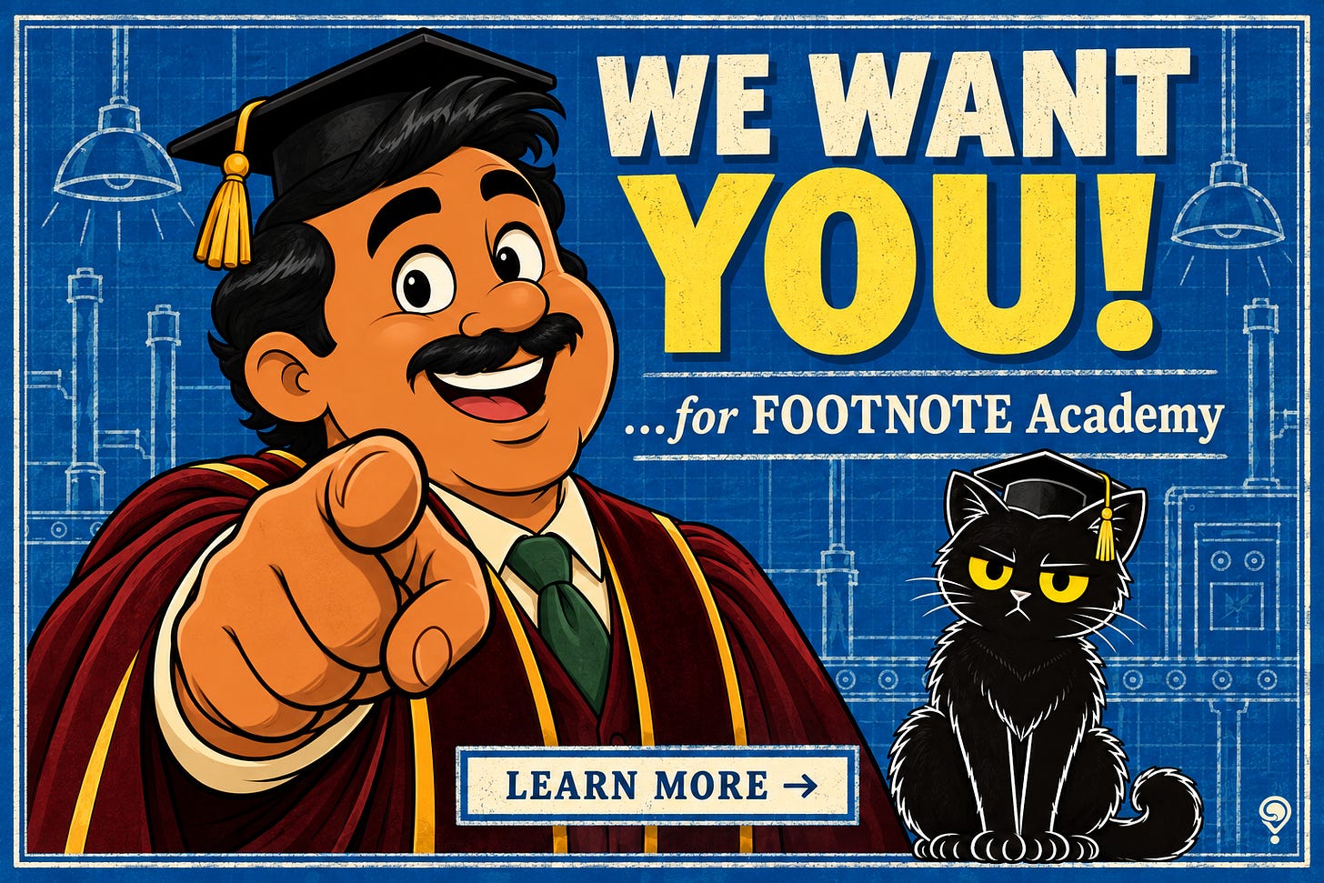 Hector points at you: We want you for FOOTNOTE Academy. Footnote looks unimpressed. Learn more.
