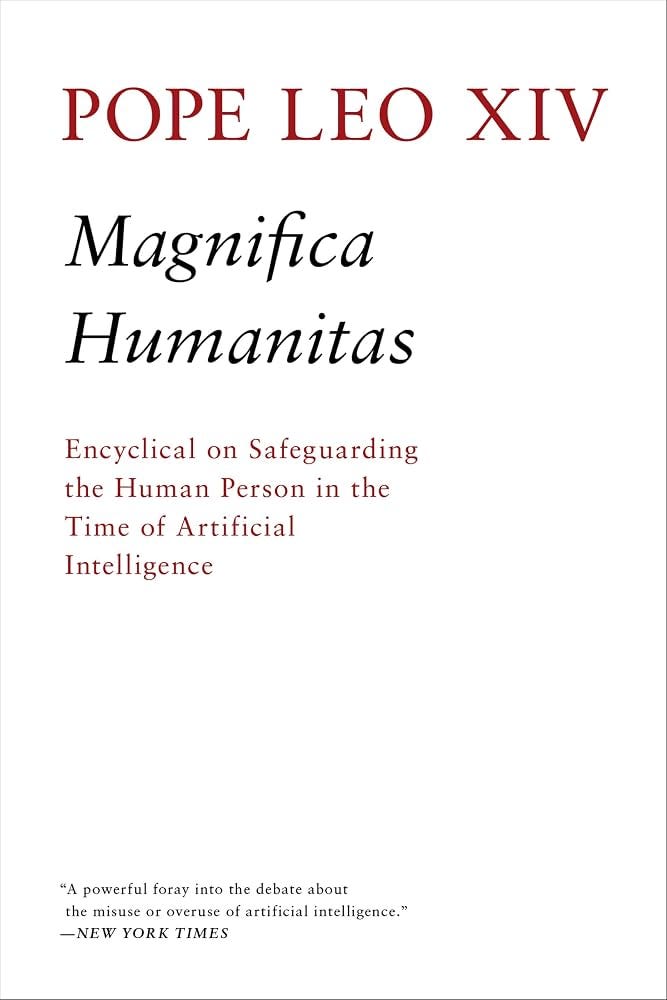 Magnifica Humanitas: Encyclical on Safeguarding the Human Person in the Time of Artificial Intelligence eBook : Pope Leo XIV: Amazon.co.uk: Books Magnifica Humanitas: Encyclical on Safeguarding the Human Person in the Time of Artificial Intelligence eBook : Pope Leo XIV: Amazon.co.uk: Books