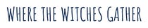 Where the Witches Gather