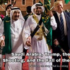 Saudi Arabia, Trump, The Vegas shooting, and the Fall of the Old Guard