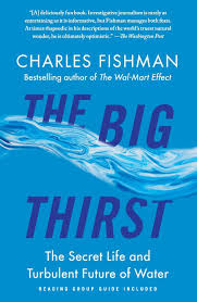 The Big Thirst: The Secret Life and Turbulent Future of Water : Fishman, Charles: Amazon.es: Libros The Big Thirst: The Secret Life and Turbulent Future of Water : Fishman, Charles: Amazon.es: Libros