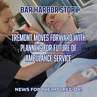 Tremont Moves Forward With Planning for Future of Ambulance Service