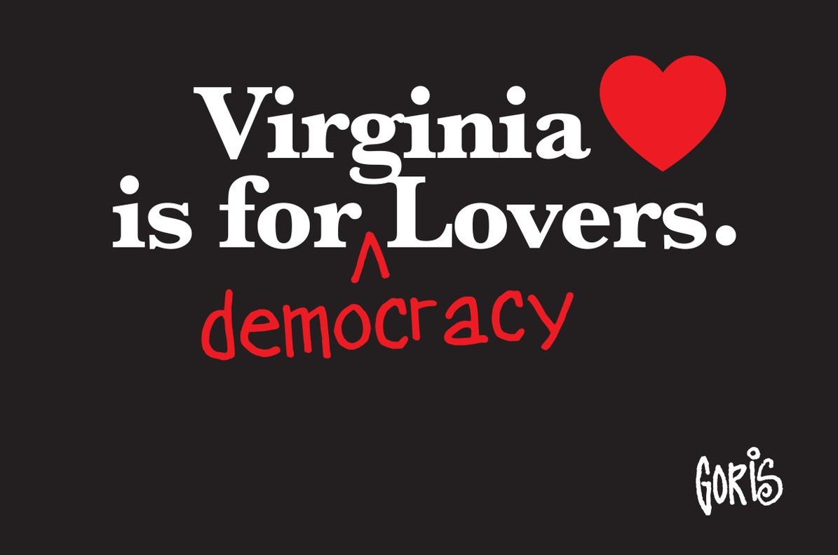Black background with white bold text Virginia is for Lovers featuring repeated letters for stylistic effect and a large red heart symbol replacing part of the word Lovers. Below it red handwritten-style text democracy with underline. Signed Goris in bottom right corner.