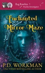 Enchanted Mirror Maze by P.D. Workman Enchanted Mirror Maze by P.D. Workman