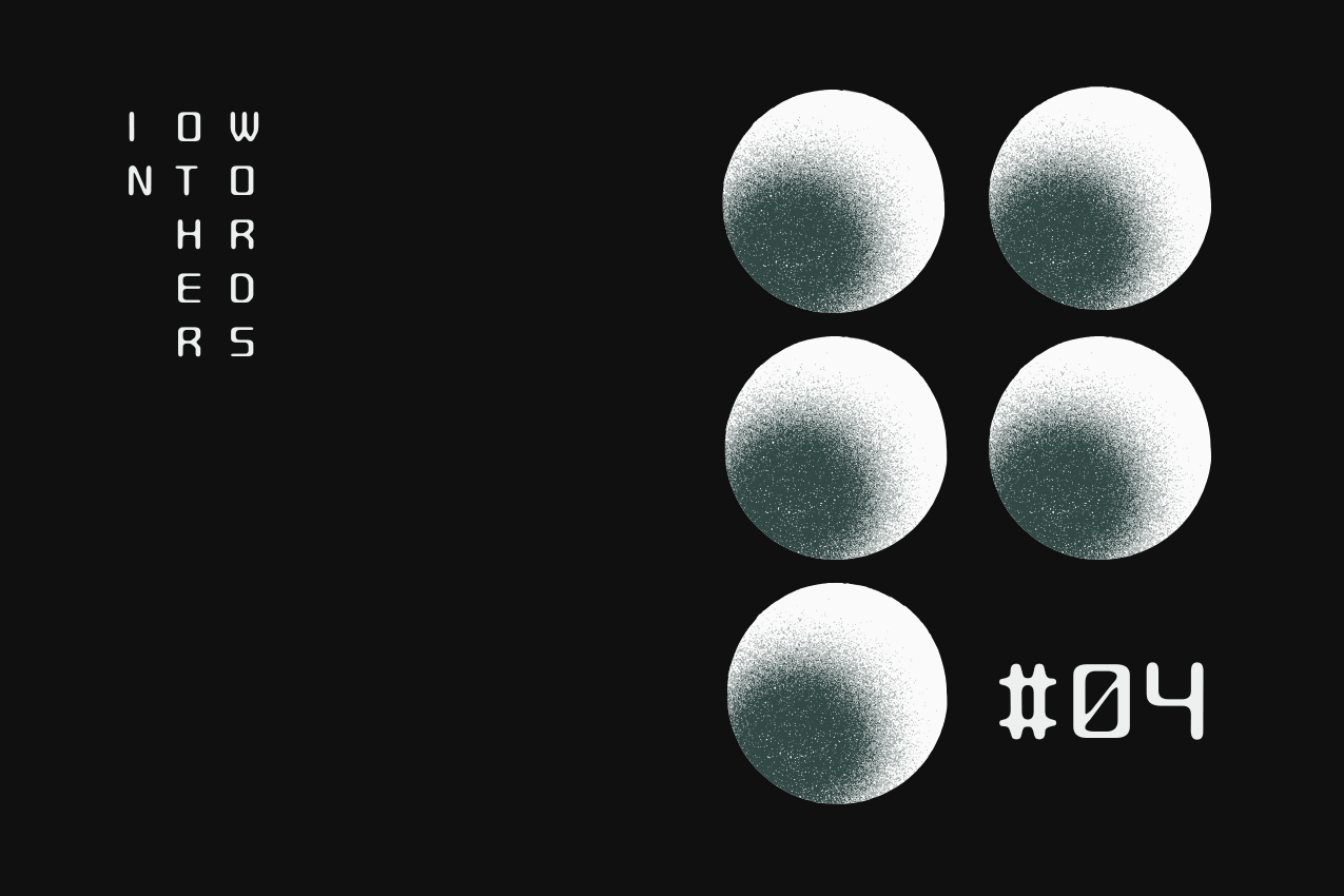Title card featuring "In Other Words" in a vertical, three-column typographic layout on the left. To the right, there’s a geometric pattern of five spheres with a grainy, stippled gradient texture. In the bottom right corner, the issue number is marked as #04. Part of the In Other Words series at The Subtext Review.