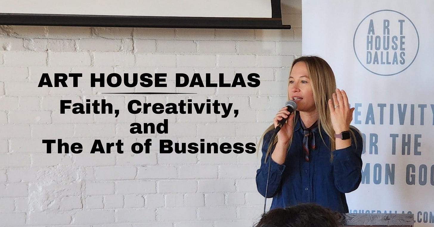 Art House Dallas: Faith, Creativity, and The Art of Business