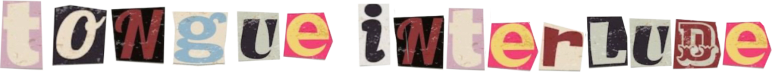 tongue interlude 