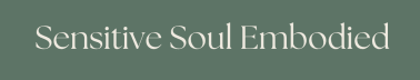 Sensitive Soul Embodied