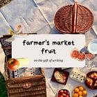 farmer's market fruit