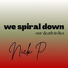 we spiral down