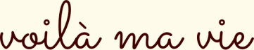 voilà ma vie