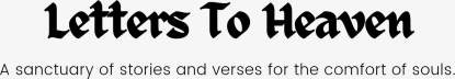 Letters To Heaven