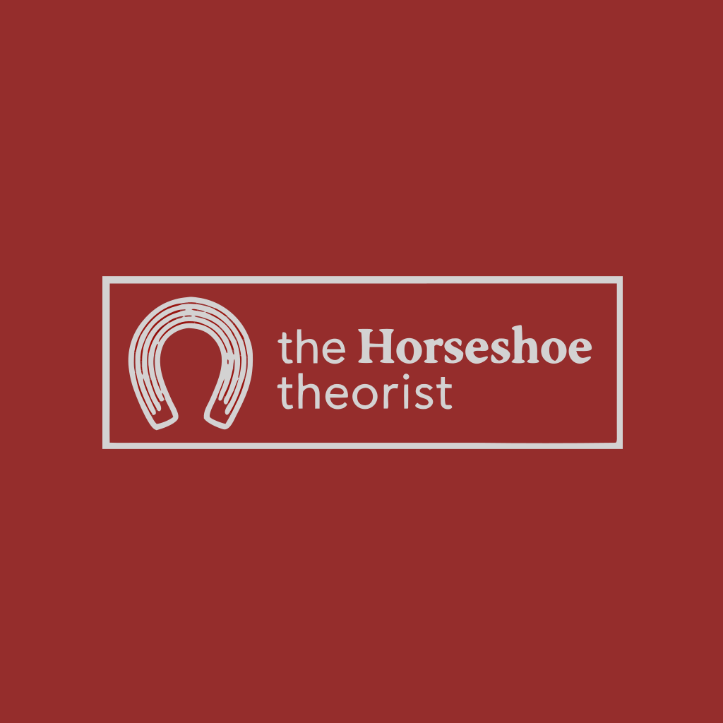 The Horseshoe Theorist