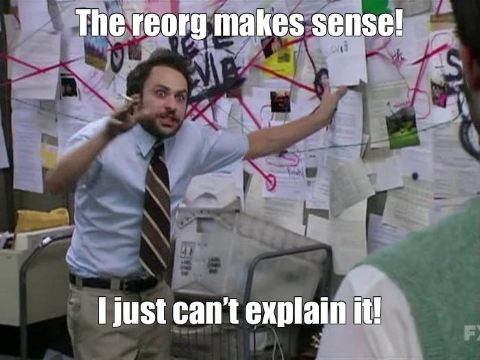 Meme: "The reorg makes sense! I just can’t explain it!" - All Templates ...