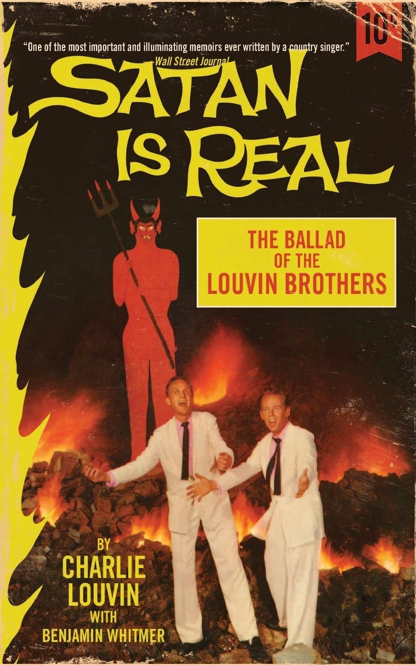 Cover: satan is real: the ballad of the Louvin brothers by Charlie Louvin with Benjamin whitmer; cover image is described in the essay.
