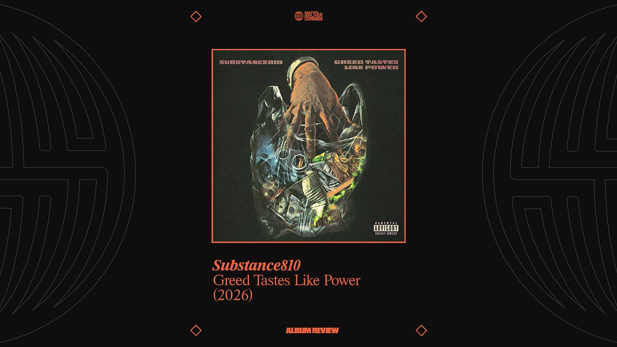 Album Review: Greed Tastes Like Power by SUBSTANCE810