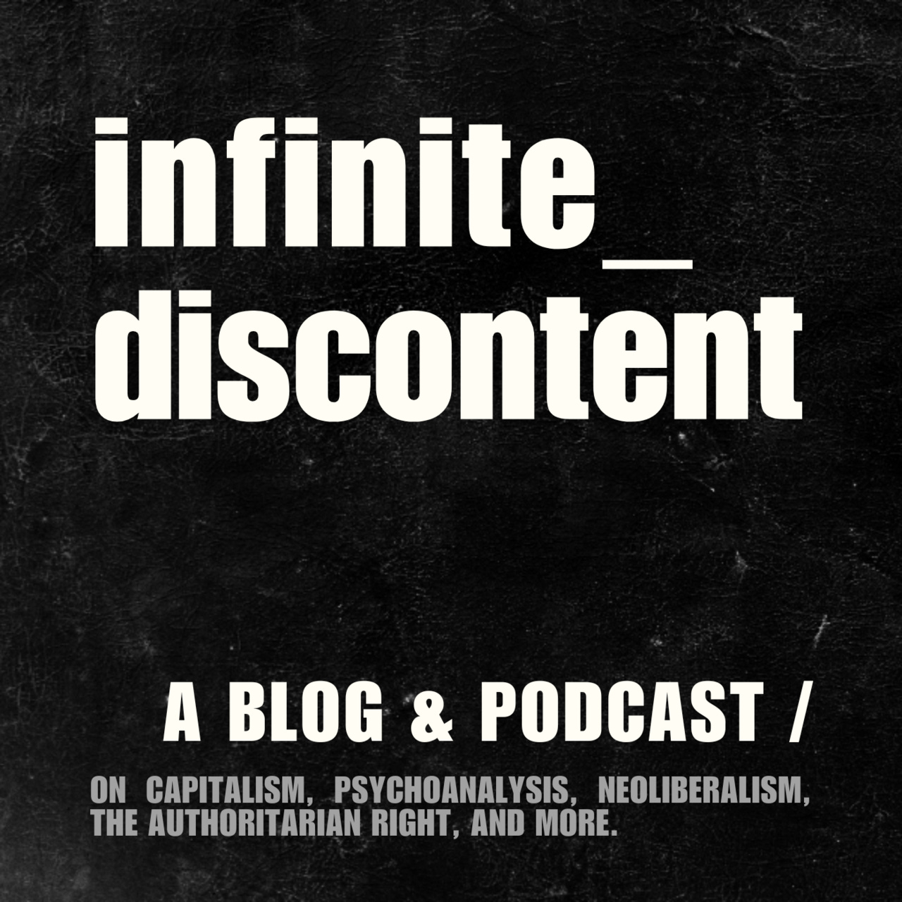 Infinite Discontent