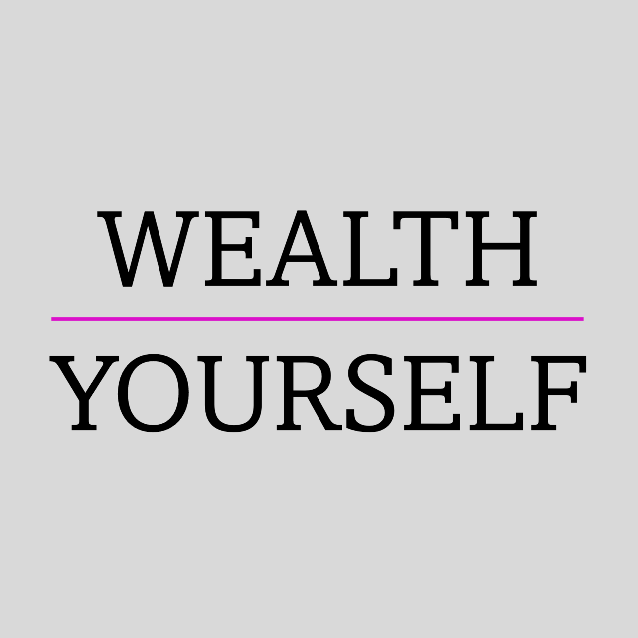 Wealth Yourself