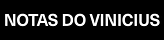 Notas do Vinícius
