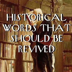 Historical Words That Should be Revived
