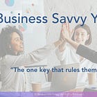 The Be Business Savvy Course