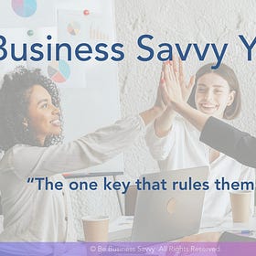 The Be Business Savvy Course