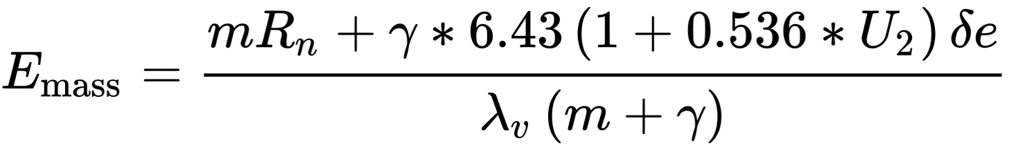 {\displaystyle E_{\mathrm {mass} }={\frac {mR_{n}+\gamma *6.43\left(1+0.536*U_{2}\right)\delta e}{\lambda _{v}\left(m+\gamma \right)}}}