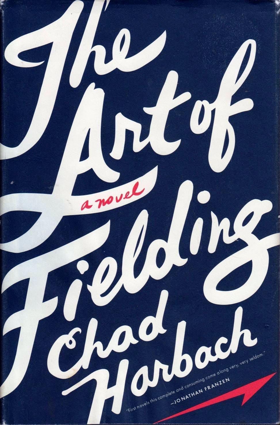 The Art of Fielding by Chad Harbach | Goodreads