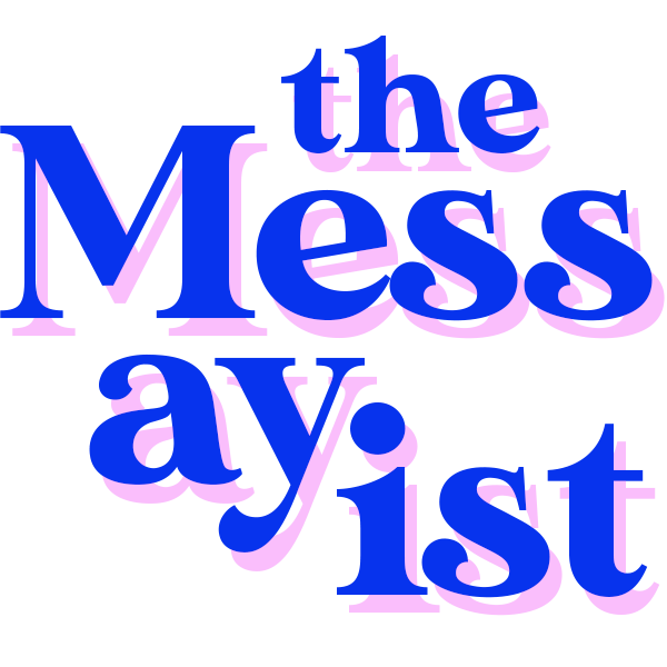 The Messayist