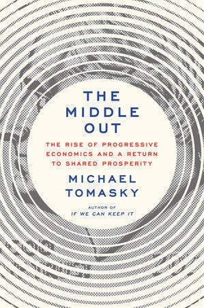 The Middle Out by Michael Tomasky: 9780385547161 | PenguinRandomHouse.com:  Books