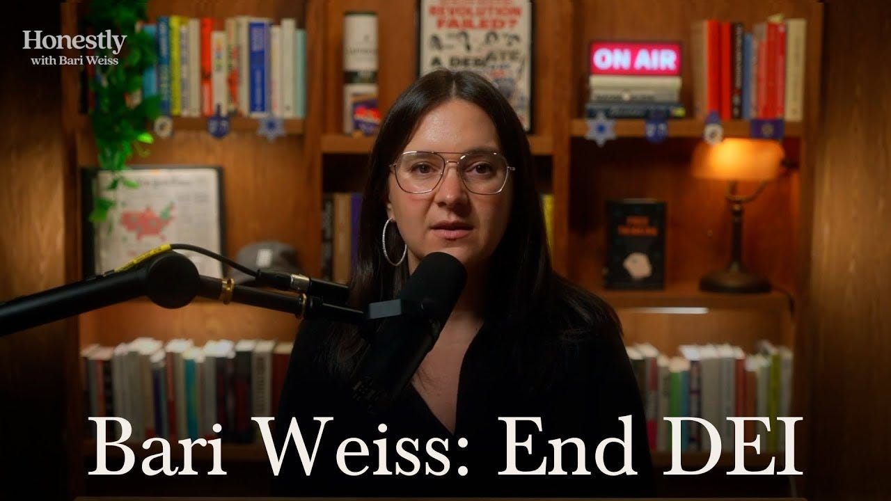 Bari Weiss: Why DEI Must End For Good Bari Weiss: Why DEI Must End For Good