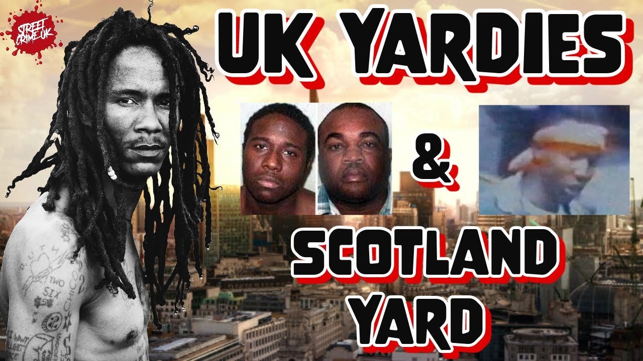 UK Yardie & Scotland Yard | The Jamaican Gangsters Who Came To The UK And  Became Police Informers