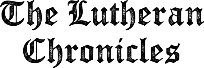 The Lutheran Chronicles