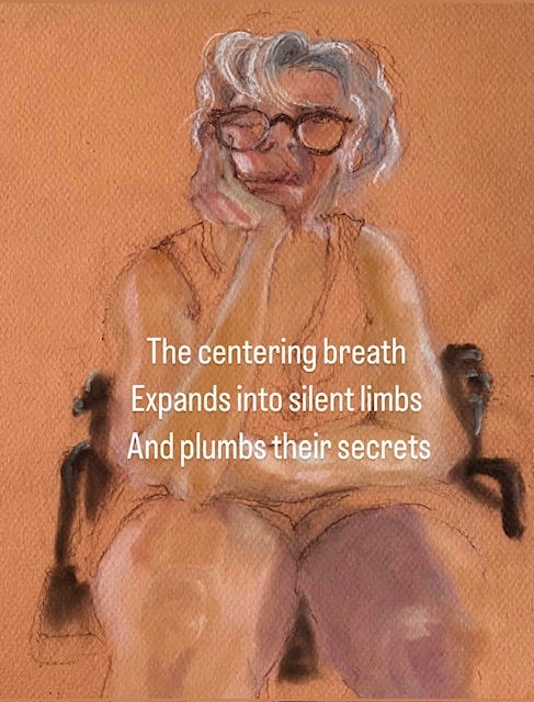 Original artwork by Karen Way - Self portrait of the artist in her wheelchair. Text overlaying the image reads: "The centering breath Expands into silent limbs And plumbs their secrets