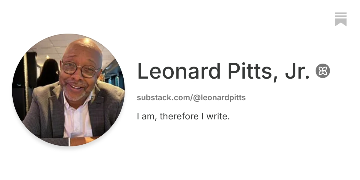 Leonard Pitts, Jr. | Substack