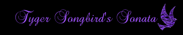 Tyger Songbird's Sonata