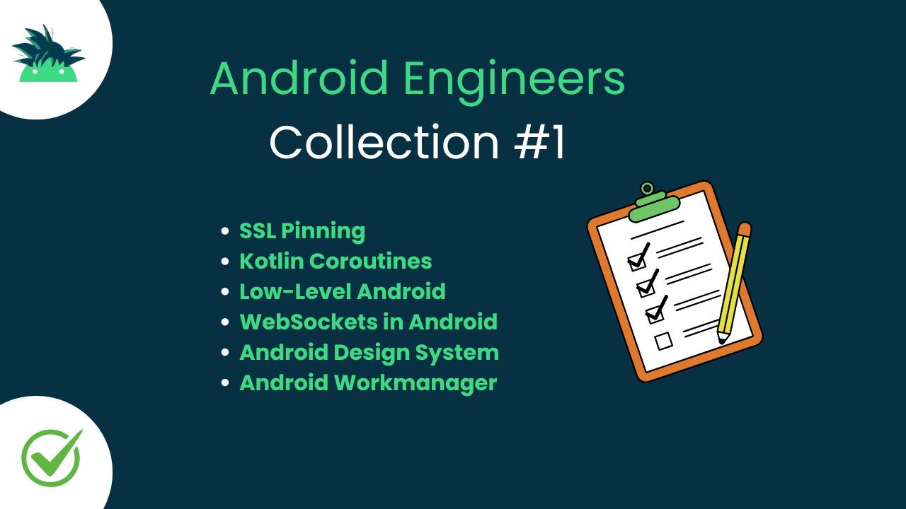 Android Engineers Collection #1 - by Akshay Nandwana