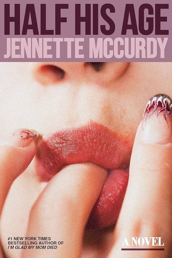Half His Age: A Novel : McCurdy, Jennette: Amazon.fr: Livres