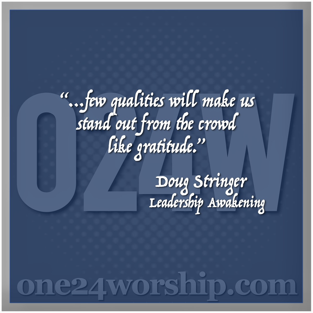 Image of the one24worship logo with Doug Stringer quote superimposed.