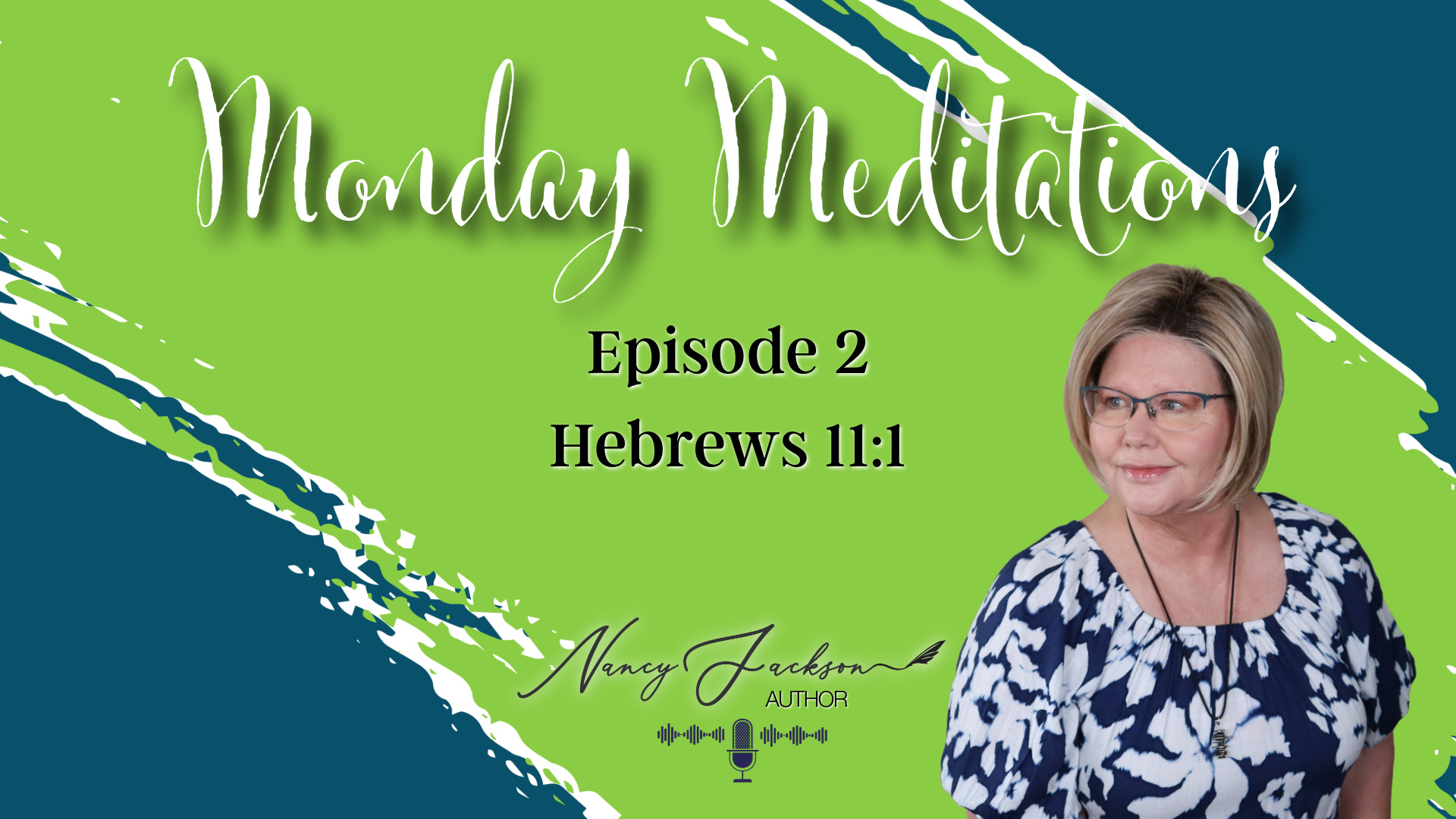 Hebrews 11:1 | Monday Meditation - Episode 2