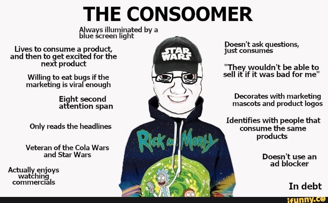 Image result from https://ifunny.co/picture/the-consoomer-always-illuminated-by-a-blue-screen-light-lives-i5oqKnoF8