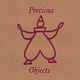 Precious Objects
