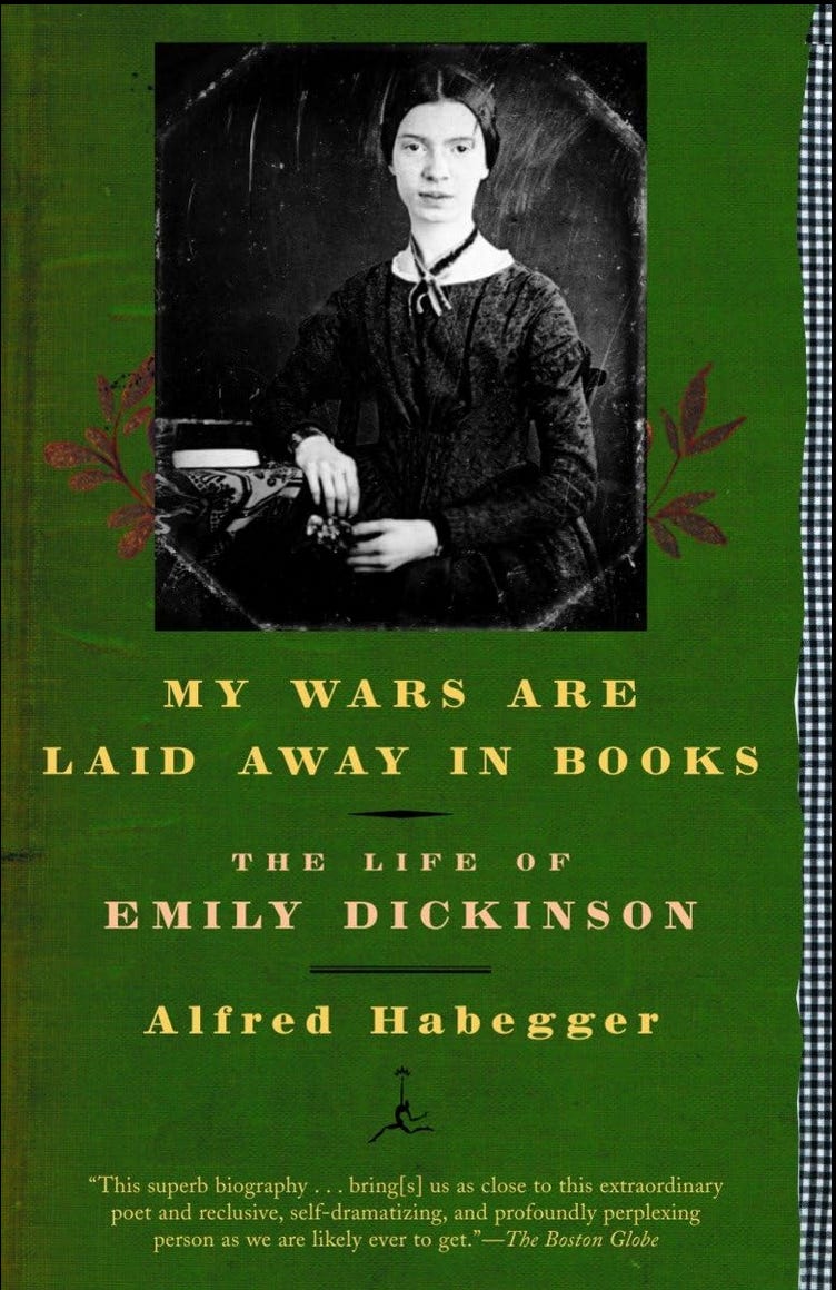 cover of Habegger's biography of Dickinson, My Wars Are Laid Away in Books; green cover, the famous picture of Dickinson as an inset