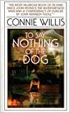 cover of To Say Noithing of the Dog by Connie Willis cover of To Say Noithing of the Dog by Connie Willis