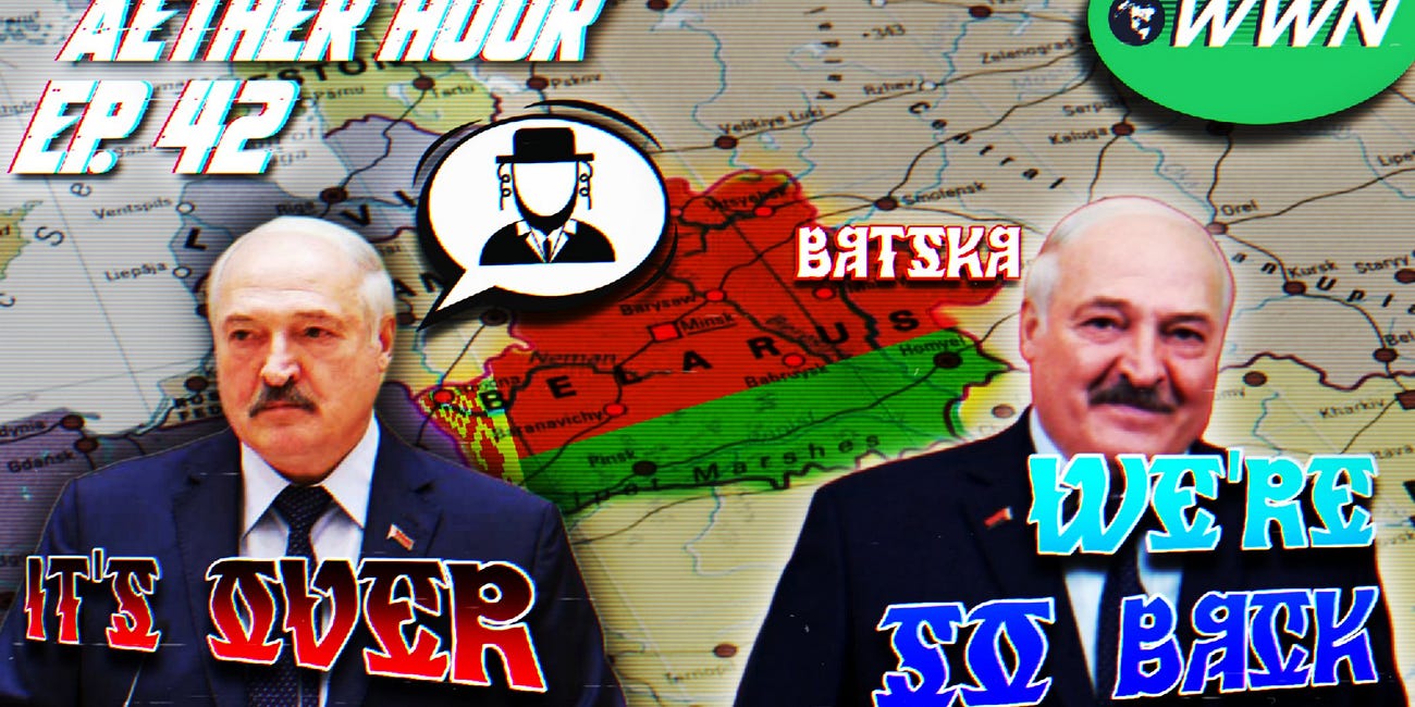 Alexander "Batska" Lukashenko: "Europe's Last Dictator." Aether Hour Ep. 42