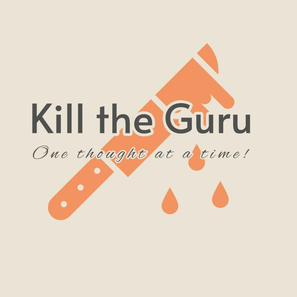 Kill the Guru!