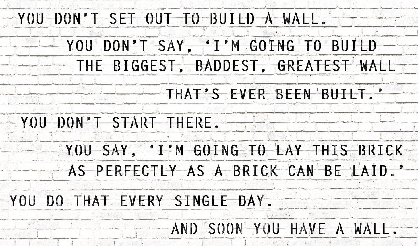 You don't set out to build a wall..." -Will Smith [1904x1183] : r/QuotesPorn