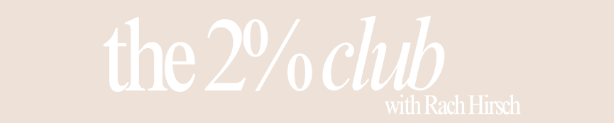 The 2% Club by Rach Hirsch