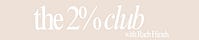 The 2% Club by Rach Hirsch