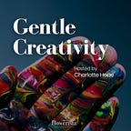Gentle Creativity